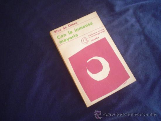 Libros de segunda mano: BLAS DE OTERO: CON LA INMENSA MAYOR&Iacute;A - Foto 1