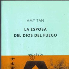 Libros de segunda mano: LA ESPOSA DEL DIOS DEL FUEGO. AMY TAN. 2002. Lote 27287513