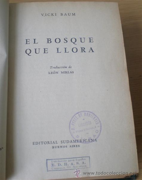 Libros de segunda mano: EL BOSQUE QUE LLORA .. Por Vicki Baum 1948 - Foto 3