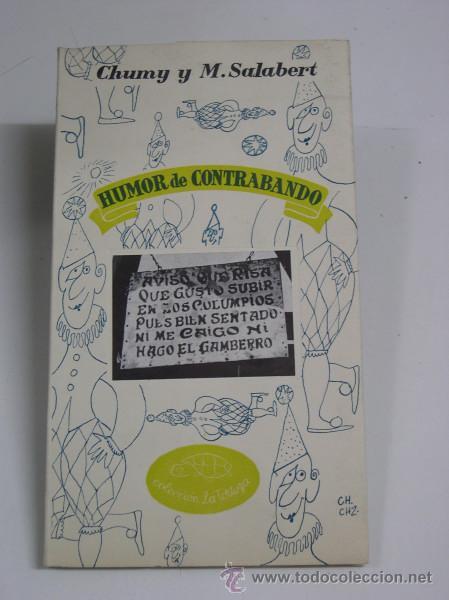 Libros de segunda mano: HUMOR DE CONTRABANDO. Chumy Chumez y M.Salabert. - Foto 1