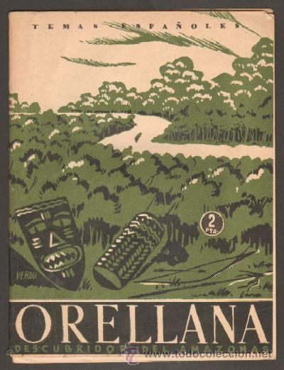 Libros de segunda mano: ORELLANA, DESCUBRIDOR DEL AMAZONAS (A-TESP-182) - Foto 1