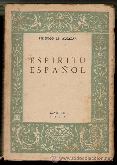 Libri di seconda mano: ESPIRITU ESPA&Ntilde;OL. M ALCAZAR, FEDERICO. A-ENS-036