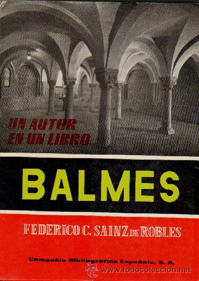 Libros de segunda mano: JAIME BALMES. ESTUDIO Y ANTOLOGIA. A-ENS-070 - Foto 1