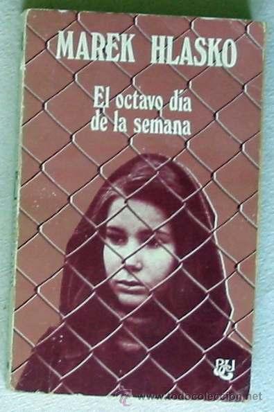 Libros de segunda mano: EL OCTAVO D&Iacute;A DE LA SEMANA - MAREK HLASKO - 1975 - Foto 1