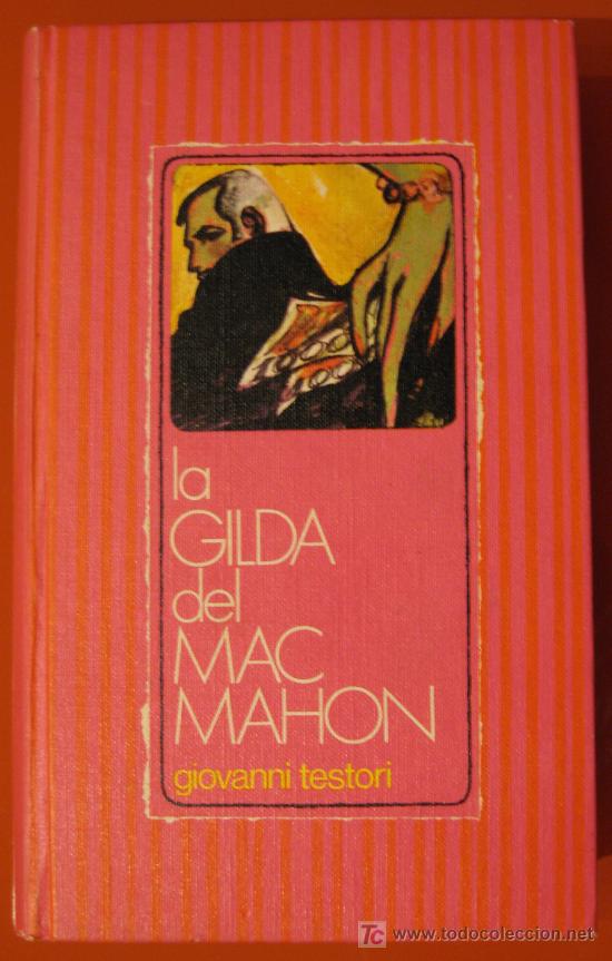 Libros de segunda mano: LA GILDA DEL MAC MAHON - GIOVANNI TESTORI - CIRCULO LECTORES - Foto 1