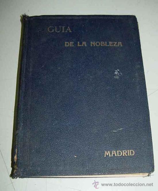 Gebrauchte B&uuml;cher: GUIA DE LA NOBLEZA - A&Ntilde;OS 40 - Autor: Lu&iacute;s Muley Morales -0Editado por CASA GIRIBET - Madrid - FALTA