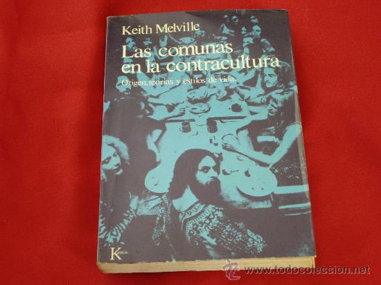 Libros de segunda mano: LAS COMUNAS EN LA CONTRACULTURA, KEITH MELVILLE - Foto 1