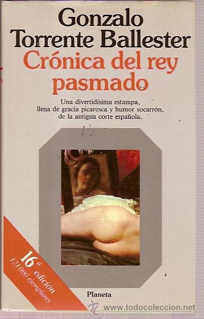 Libros de segunda mano: EDITORIAL PLANETA CR&Oacute;NICA DEL REY PASMADO GONZALO TORRENTE BALLESTER 16&ordf; ED 1992 PAG 229 10&euro;