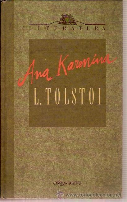 Libros de segunda mano: EDITORIAL ORBIS FABRI ANA KARENINA L TOLSTOI ED 1990 PAG 703