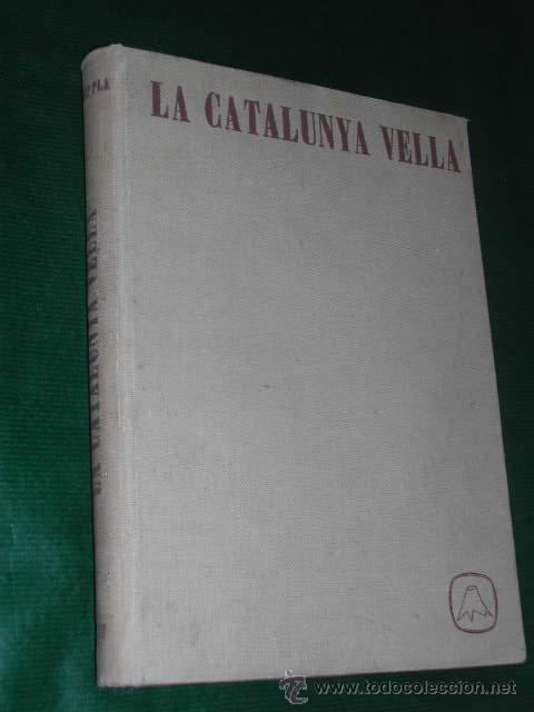 Libros de segunda mano: LA CATALUNYA VELLA. Notes de Viatge, de Josep Pla - Foto 1