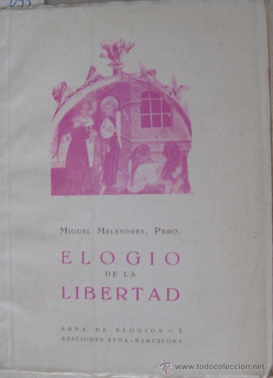 Libros de segunda mano: MIGUEL MELENDRES. ELOGIO DE LA LIBERTAD - Foto 1
