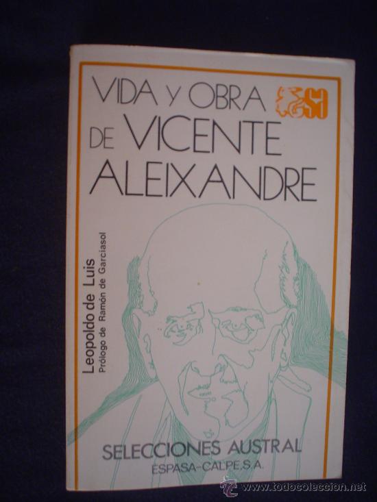 Libros de segunda mano: LEOPOLDO DE LUIS: VIDA Y OBRA DE VICENTE ALEIXANDRE - Foto 1