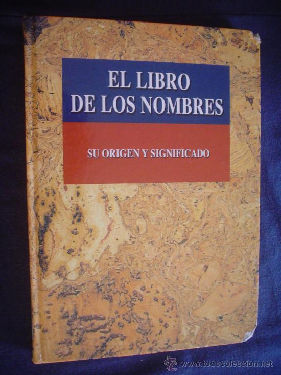 Libros de segunda mano: EL LIBRO DE LOS NOMBRES. SU ORIGEN Y SIGNIFICADO - Foto 1