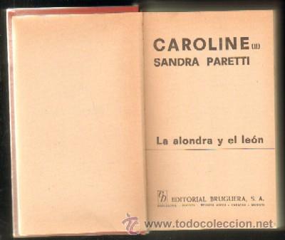 Libros de segunda mano: CAROLINE. II: LA ALONDRA Y EL LEON. PARETTI, SANDRA. A-NSF-1840 - Foto 1
