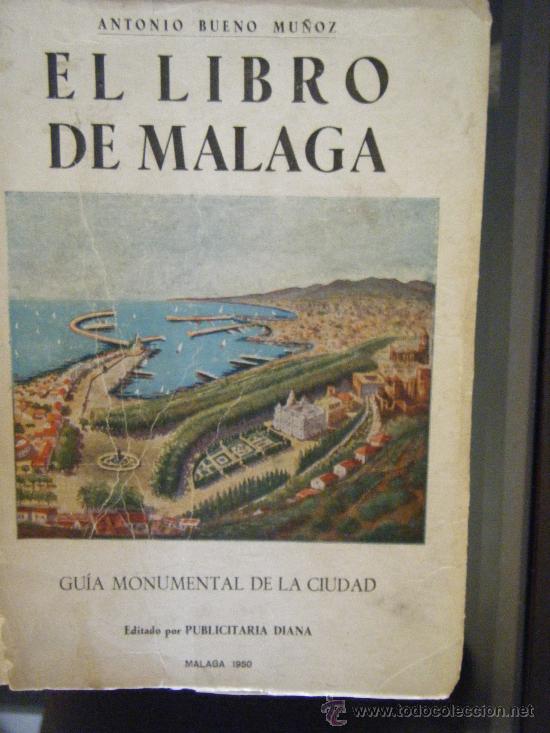 Libros de segunda mano: EL LIBRO DE M&Aacute;LAGA, DE ANTONIO BUENO MU&Ntilde;OZ - Foto 1