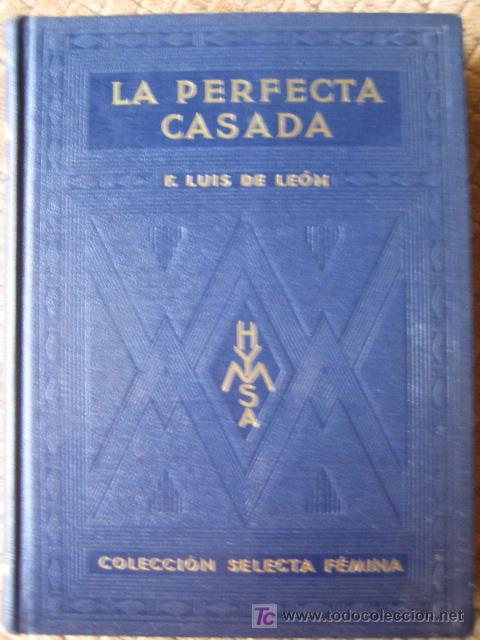 Libros de segunda mano: FRAY LUIS DE LEON, LA PERFECTA CASADA. ED.HYMSA 1942 - Foto 1
