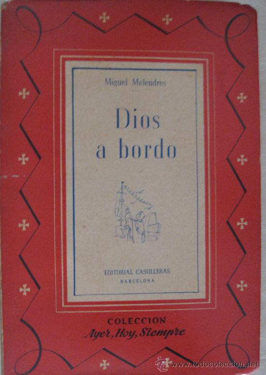 Libros de segunda mano: MIGUEL MELENDRES. DIOS A BORDO - Foto 1