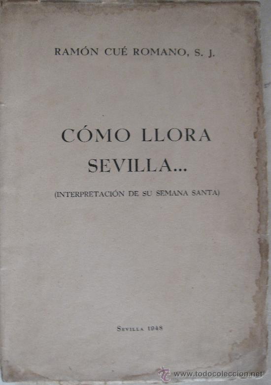 Libros de segunda mano: SEVILLA. SEMANA SANTA. PADRE CU&Eacute;. 1&ordf; EDICI&Oacute;N - Foto 1