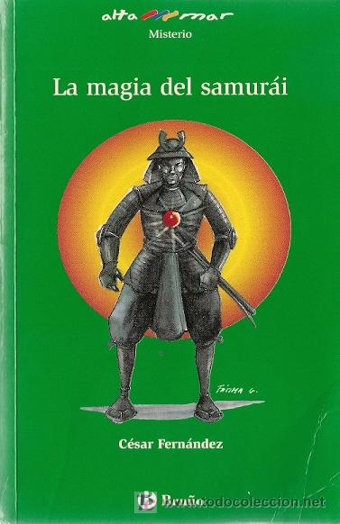 Libros de segunda mano: La magia del samur&aacute;i / C&eacute;sar Fern&aacute;ndez Garc&iacute;a  *  NOVELA * - Foto 1