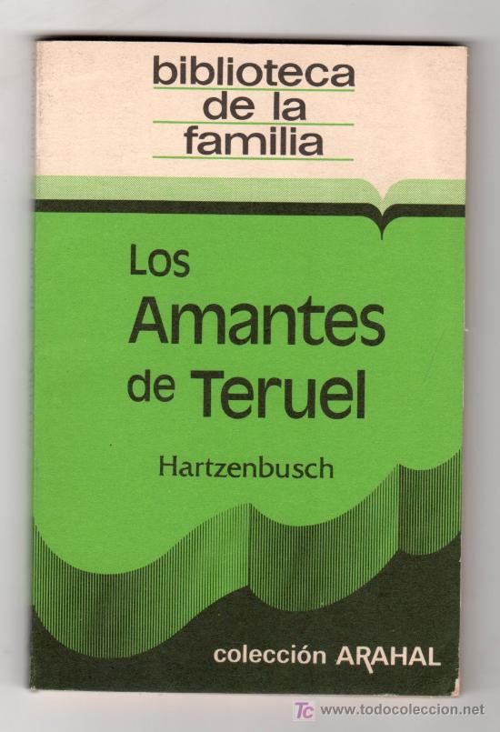 Second hand books: COLECCION ARAHAL N&ordm; 6. BIBLIOTECA DE LA FAMILIA. LOS AMANTES DE TERUEL POR HARTZENBUCH. ELDA 1982