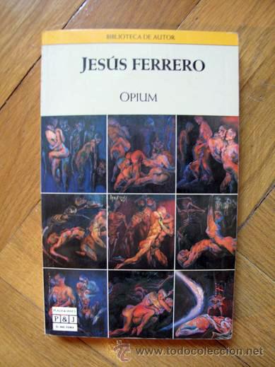 Libros de segunda mano: Opium, Jes&uacute;s Ferrero - Foto 1