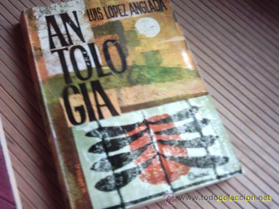 Libros de segunda mano: Antolog&iacute;a., Luis L&oacute;pez Anglada 1943-1962 - Foto 1