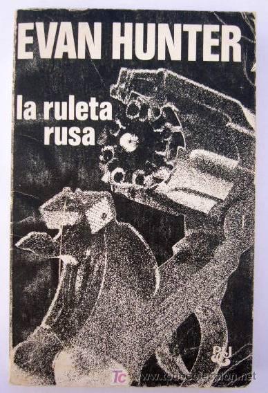 Libros de segunda mano: LA RULETA RUSA. EVAN HUNTER. CARALT, 1977. 257 PP - Foto 1