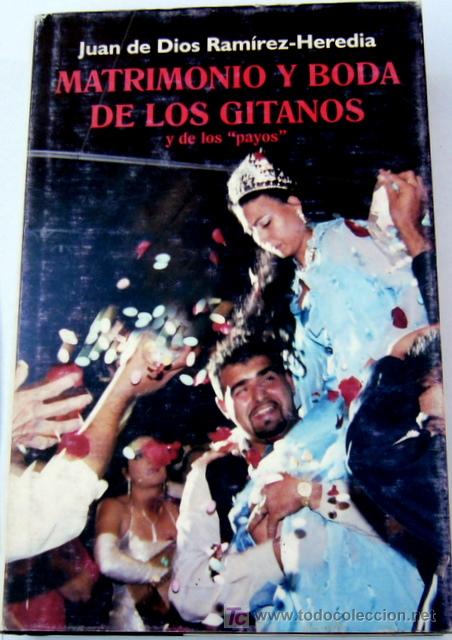 Libros de segunda mano: MATRIMONIO Y BODA DE LOS GITANOS - Y DE LOS PAYOS - JUAN DE DIOS RAMIREZ HEREDIA - Foto 1