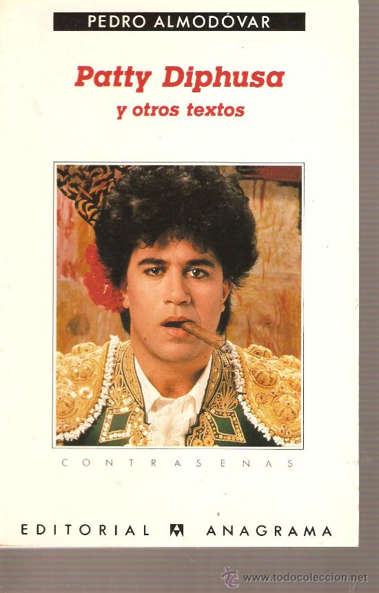 Libros de segunda mano: PEDRO ALMODOVAR - PATY DIPHUSA Y OTROS TEXTOS - Foto 1