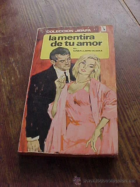 Second hand books: LA MENTIRA DE TU AMOR. EL CABALLERO AUDAZ. COLECCION JIRAFA.
