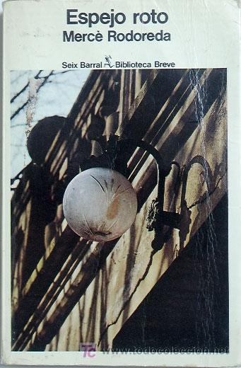 Libros de segunda mano: ESPEJO ROTO / MERC&Eacute; RODOREDA - Foto 1