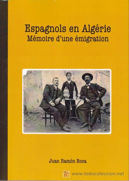 Libros de segunda mano: ESPAGNOLS EN ALG&Eacute;RIE. M&eacute;moire dune &Eacute;migration (Ed. Fran&ccedil;oise) - Foto 1