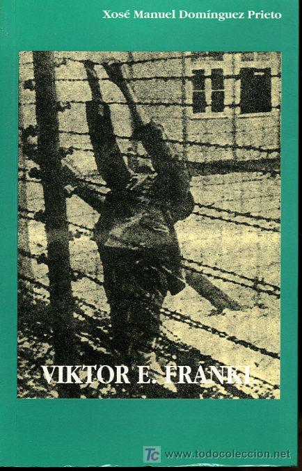 Libros de segunda mano: Xos&eacute; Manuel Dom&iacute;nguez Prieto - Viktor e. Frankl - 2000 - Foto 1