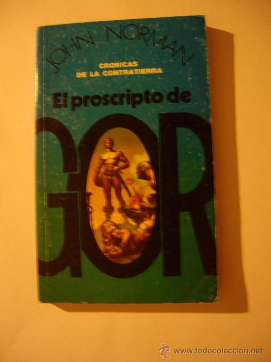 Libros de segunda mano: EL PROSCRIPTO DE GOR. Cr&oacute;nicas de la contratierra. John Norman. n&ordm; 2 - Foto 1