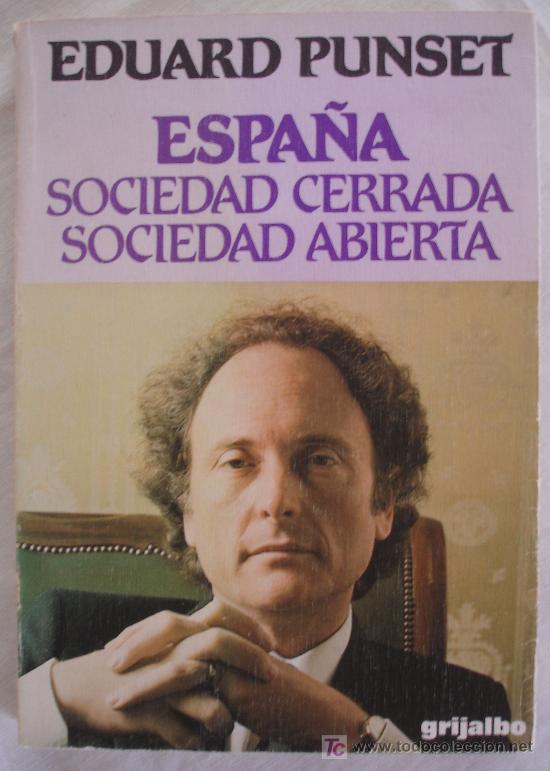 Gebrauchte B&uuml;cher: ESPA&Ntilde;A SOCIEDAD CERRADA SOCIEDAD ABIERTA - EDUARD PUNSET - COLECCION / 80 - BARCELONA.