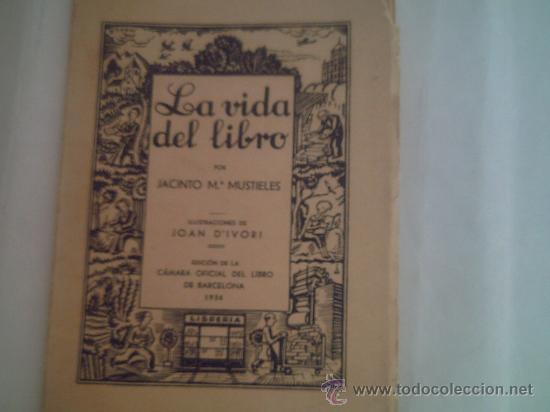 Libros de segunda mano: La Vida del Libro. Jacinto M&ordf; Mustieles - Foto 1