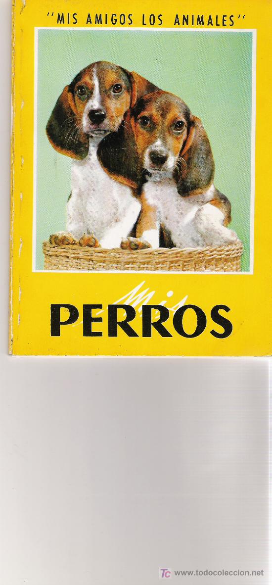 Libros de segunda mano: MIS PERROS - EDITORIAL GUSTAVO GILI - 1977 - - Foto 1