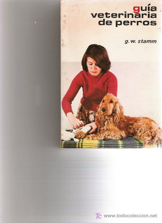 Second hand books: GUIA VETERINARIA DE PERROS - G.W. STAMM -