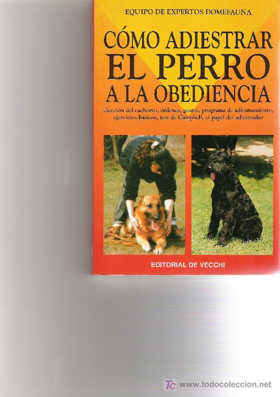 Libros de segunda mano: COMO ADIESTRAR EL PERRO A LA OBEDIENCIA - EDITORIAL DE VECCHI - - Foto 1