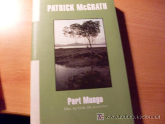 Libros de segunda mano: PORT MUNGO ( PATRICK MCGRATH ) (LB44) - Foto 1