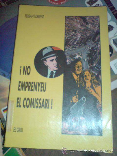 Libros de segunda mano: NO EMPRENYEU EL COMISARI FERRAN TORRENT - Foto 1