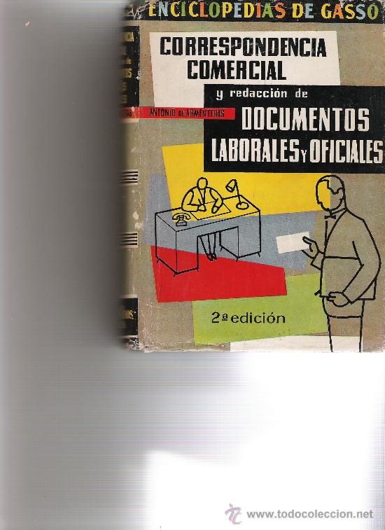 Livres d'occasion: CORRESPONDENCIA COMERCIAL Y REDACCION DE DOCUMENTOS LABORALES Y OFICIALES- ENCICLOPEDIAS DE GASS&Oacute; -