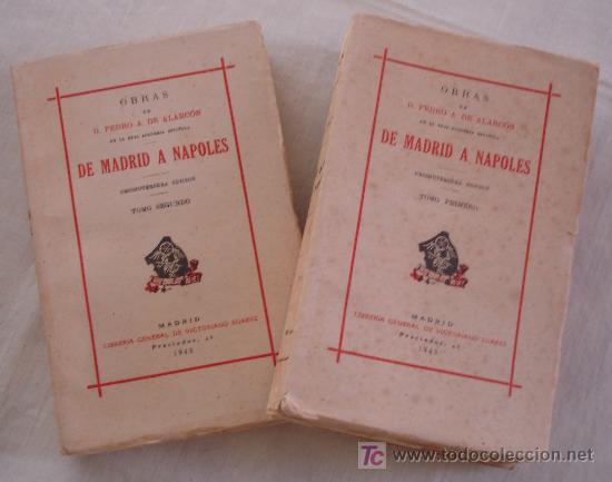 Second hand books: DE MADRID A NAPOLES  EN 2 TOMOS - OBRAS DE D. PEDRO A. DE ALARCON - MADRID. 1943.