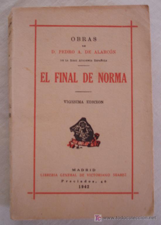 Gebrauchte B&uuml;cher: EL FINAL DE NORMA - OBRAS DE D. PEDRO A. DE ALARCON - MADRID. 1942.