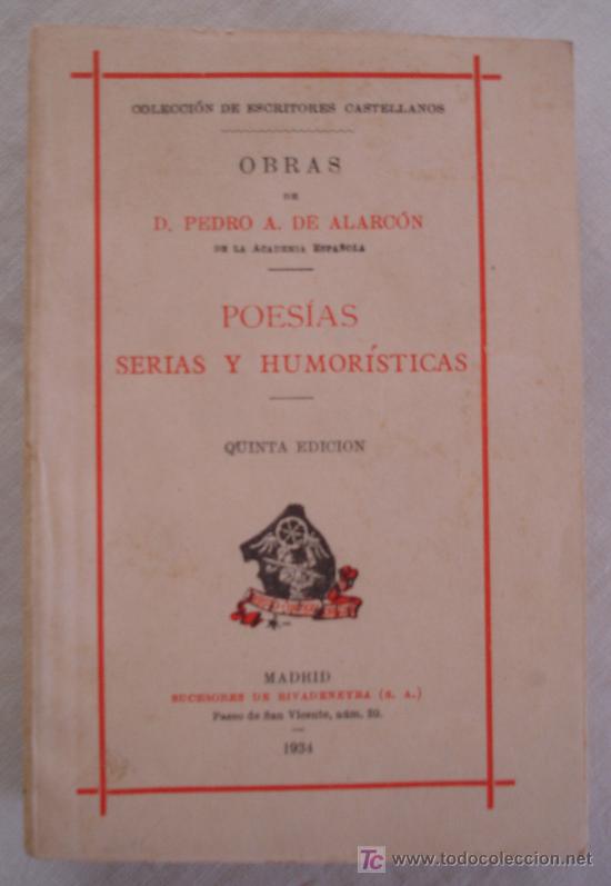 Libros de segunda mano: POES&Iacute;AS SERIAS Y HUMOR&Iacute;STICAS - OBRAS DE D. PEDRO A. DE ALARCON - MADRID. 1934.