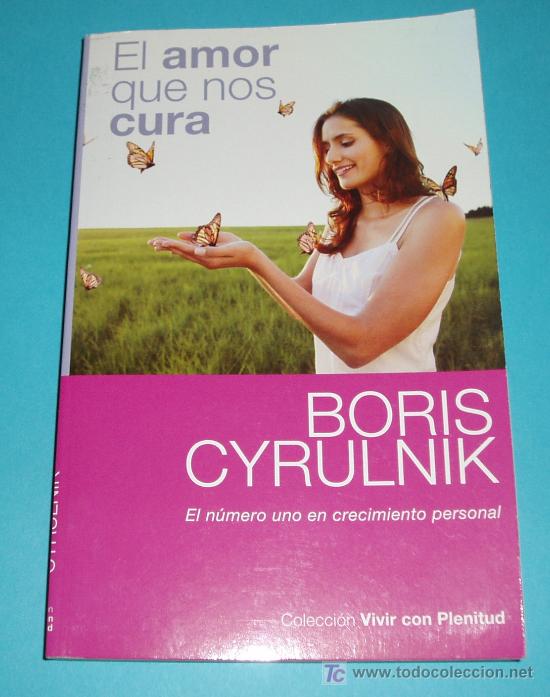 Libros de segunda mano: EL AMOR QUE NOS CURA. BORIS CYRULNIK - Foto 1