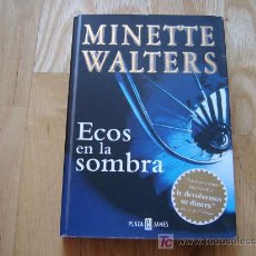 Libros de segunda mano: ECOS EN LA SOMBRA - MINETTE WALTERS (PLAZA & JANÉS, 1ª EDICIÓN 1998) *LIBROS JARIEGO*. Lote 27595237
