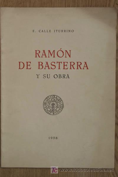 Libros de segunda mano: Ram&oacute;n de Basterra y su obra. Calle Iturrino (E.) - Foto 1