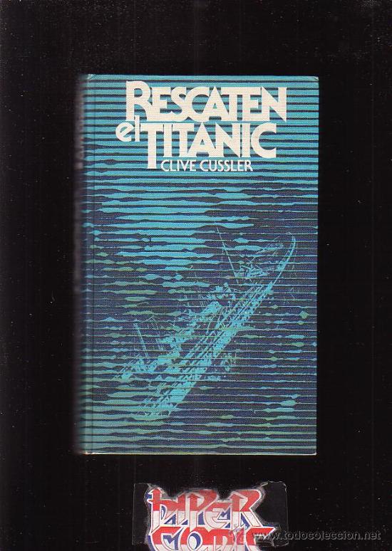 Libros de segunda mano: RESCATEN EL TITANIC /POR: CLIVE CUSSLER - Foto 1