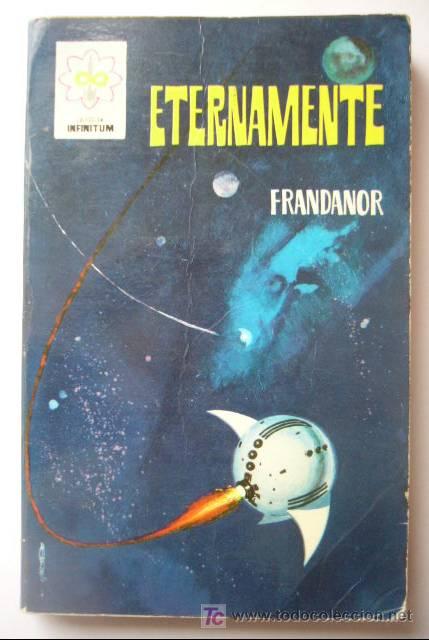 Libros de segunda mano: COLECCION INFINITUM. ED. FERMA, 1966. ETERNAMENTE. N&ordm; 20. 208 PP. - Foto 1